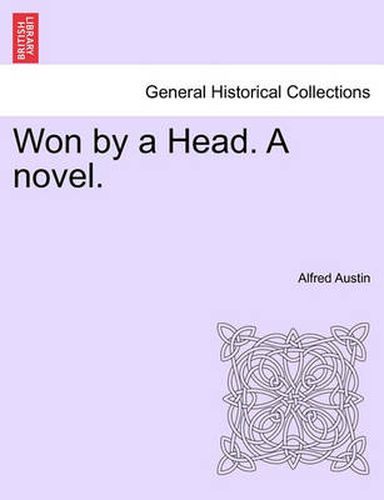 Cover image for Won by a Head. a Novel.Vol.I