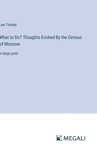 Cover image for What to Do? Thoughts Evoked By the Census of Moscow