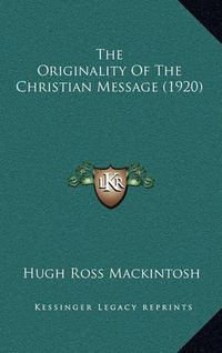 Cover image for The Originality of the Christian Message (1920)