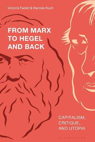 Cover image for From Marx to Hegel and Back: Capitalism, Critique, and Utopia