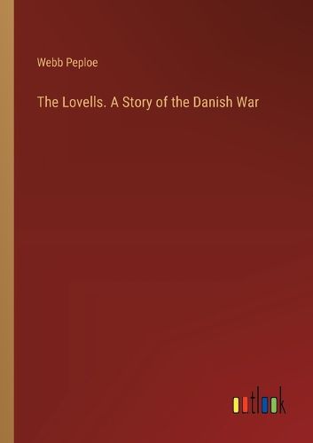 The Lovells. A Story of the Danish War