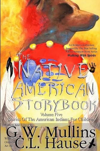 Cover image for The Native American Story Book Volume Five Stories of the American Indians for Children