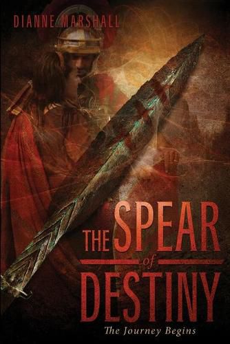 Cover image for The Spear of Destiny: The Journey Begins