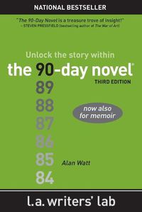 Cover image for The 90-Day Novel: Unlock the Story Within