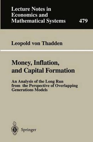 Cover image for Money, Inflation, and Capital Formation: An Analysis of the Long Run from the Perspective of Overlapping Generations Models