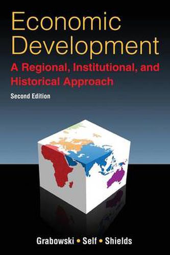 Cover image for Economic Development: A Regional, Institutional, and Historical Approach: A Regional, Institutional and Historical Approach