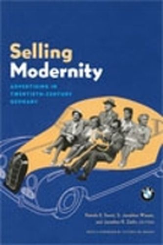 Cover image for Selling Modernity: Advertising in Twentieth-Century Germany