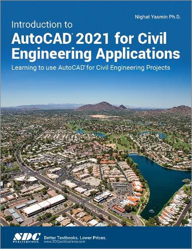 Cover image for Introduction to AutoCAD 2021 for Civil Engineering Applications: Learning to use AutoCAD for Civil Engineering Projects