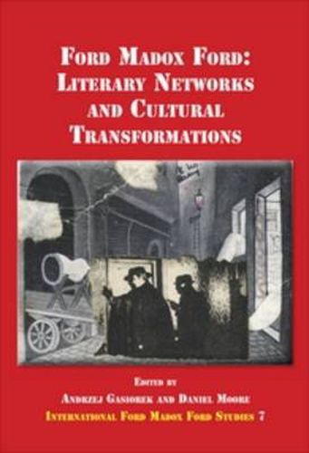Cover image for Ford Madox Ford: Literary Networks and Cultural Transformations