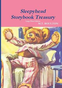 Cover image for Sleepyhead Storybook Treasury Large Print Edition