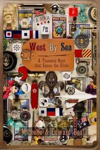 Cover image for West by Sea: A Treasure Hunt That Spans the Globe