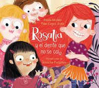 Cover image for Rosalia y el diente que no se caia / Rosalia and the Tooth That Just Wouldnt Fal l Off