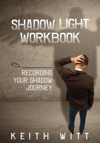 Cover image for Shadow Light Workbook: Recording Your Shadow Journey