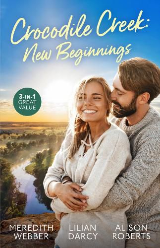 Cover image for Crocodile Creek: New Beginnings/The Doctor's Marriage Wish/Long-Lost Son: Brand-New Family/Marrying The Millionaire Doctor