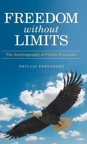 Cover image for Freedom Without Limits: The Autobiography of Phyllis Fernandez