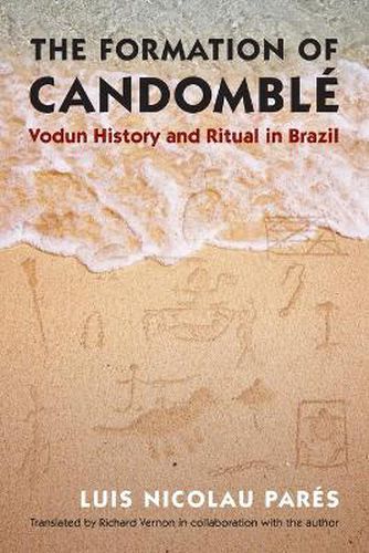 Cover image for The Formation of Candomble: Vodun History and Ritual in Brazil