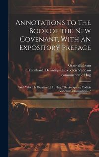 Cover image for Annotations to the Book of the New Covenant, With an Expository Preface