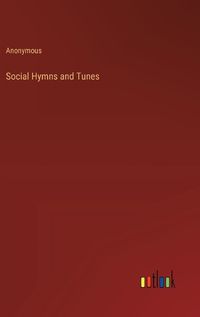 Cover image for Social Hymns and Tunes