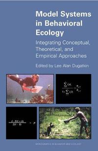 Cover image for Model Systems in Behavioral Ecology: Integrating Conceptual, Theoretical and Empirical Approaches