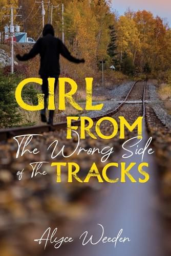 Girl from the Wrong Side of the Tracks