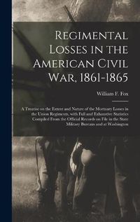 Cover image for Regimental Losses in the American Civil War, 1861-1865