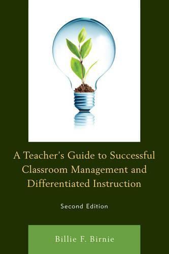 Cover image for A Teacher's Guide to Successful Classroom Management and Differentiated Instruction