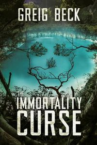 Cover image for The Immortality Curse: A Matt Kearns Novel 3