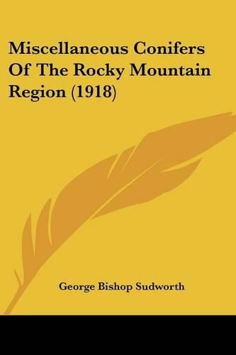 Miscellaneous Conifers of the Rocky Mountain Region (1918)