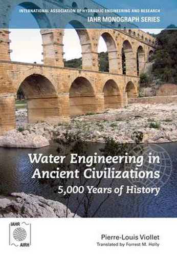 Cover image for Water Engineering in  Ancient Civilizations: 5,000 Years of History