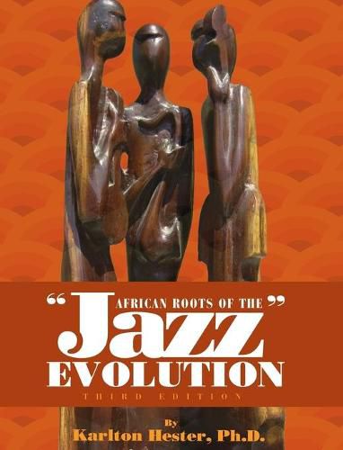 Cover image for African Roots of the Jazz Evolution