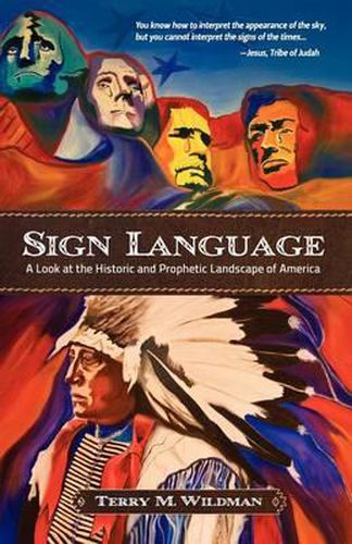 Cover image for Sign Language: A Look at the Historic and Prophetic Landscape of America