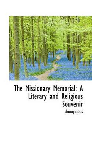 Cover image for The Missionary Memorial: A Literary and Religious Souvenir