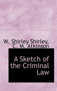 Cover image for A Sketch of the Criminal Law