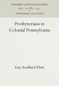 Cover image for Presbyterians in Colonial Pennsylvania