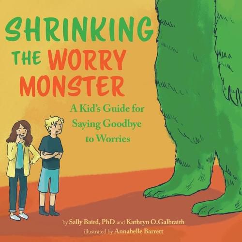 Cover image for Shrinking the Worry Monster: A Kids Guide for Saying Goodbye to Worries