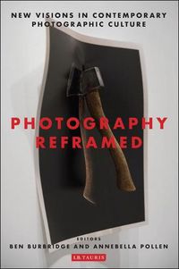 Cover image for Photography Reframed: New Visions in Contemporary Photographic Culture