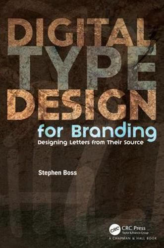 Cover image for Digital Type Design for Branding: Designing Letters from Their Source