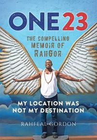 Cover image for One23: The Compelling Memoir of Rahgor