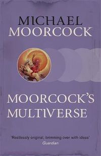 Cover image for Moorcock's Multiverse
