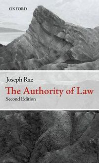 Cover image for The Authority of Law: Essays on Law and Morality