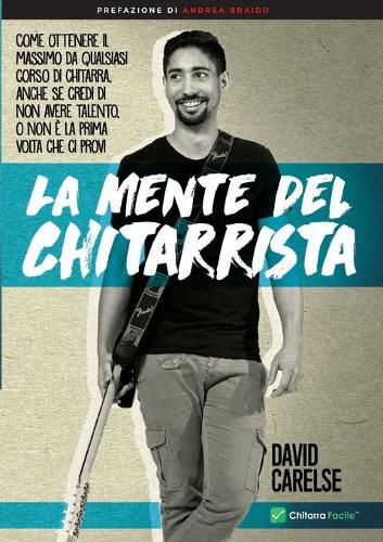 Cover image for La Mente del Chitarrista - Come ottenere il massimo da qualsiasi corso di chitarra anche se credi di non avere talento