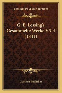 Cover image for G. E. Lessing's Gesammelte Werke V3-4 (1841)