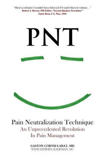 Cover image for PNT Pain Neutralization Technique: An Unprecedented Revolution in Pain Management