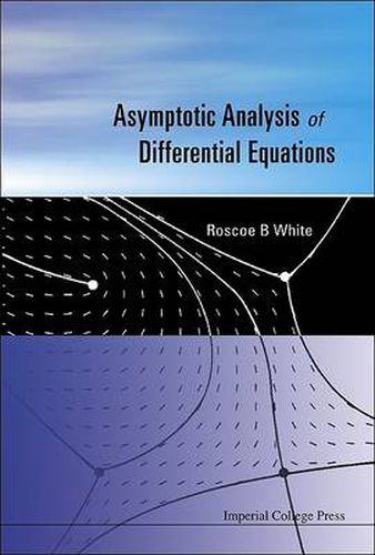 Asymptotic Analysis Of Differential Equations