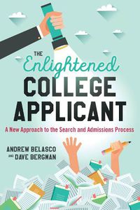 Cover image for The Enlightened College Applicant: A New Approach to the Search and Admissions Process