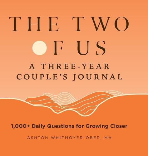 The Two of Us: A Three-Year Couples Journal: 1,000+ Daily Questions for Growing Closer