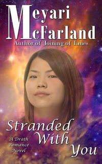 Cover image for Stranded With You: A Drath Romance Novel