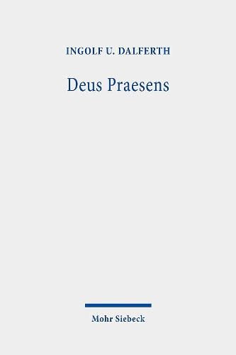 Cover image for Deus Praesens: Gottes Gegenwart und christlicher Glaube