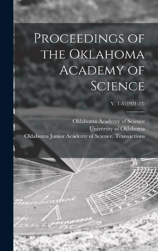 Cover image for Proceedings of the Oklahoma Academy of Science; v. 1-3 (1921-23)