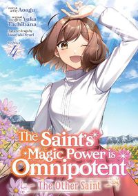 Cover image for The Saint's Magic Power is Omnipotent: The Other Saint (Manga) Vol. 4